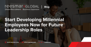 Start Developing Millennial Employees Now for Future Leadership Roles | reesmarxGLOBAL