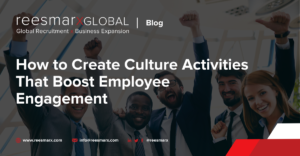 How to Create Culture Activities That Boost Employee Engagement | reesmarxGLOBAL