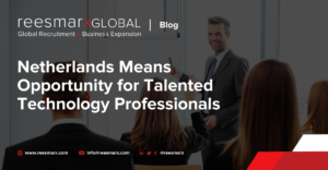 Netherlands Means Opportunity for Talented Technology Professionals | reesmarxGLOBAL