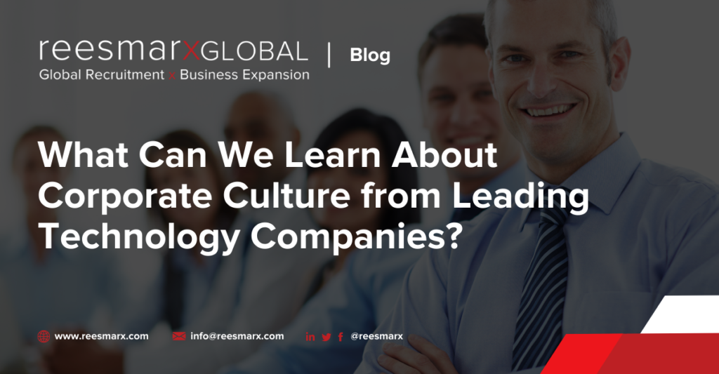 What Can We Learn About Corporate Culture from Leading Technology Companies? | reesmarxGLOBAL