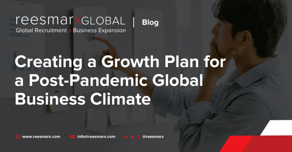 Creating a Growth Plan for a Post-Pandemic Global Business Climate | reesmarxGLOBAL