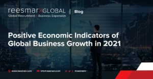 ​Positive Economic Indicators of Global Business Growth in 2021 | reesmarxGLOBAL