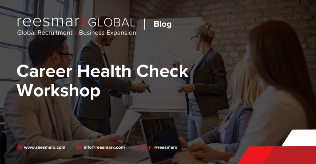 Career Health Check Workshop | reesmarxGLOBAL