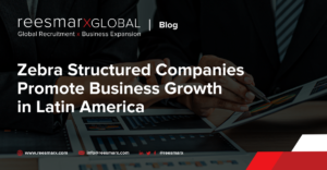 Zebra Structured Companies Promote Business Growth in Latin America | reesmarxGLOBAL
