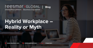 Hybrid Workplace – Reality or Myth | reesmarxGLOBAL