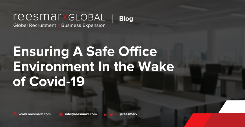 Ensuring A Safe Office Environment In the Wake of Covid-19 | reesmarxGLOBAL
