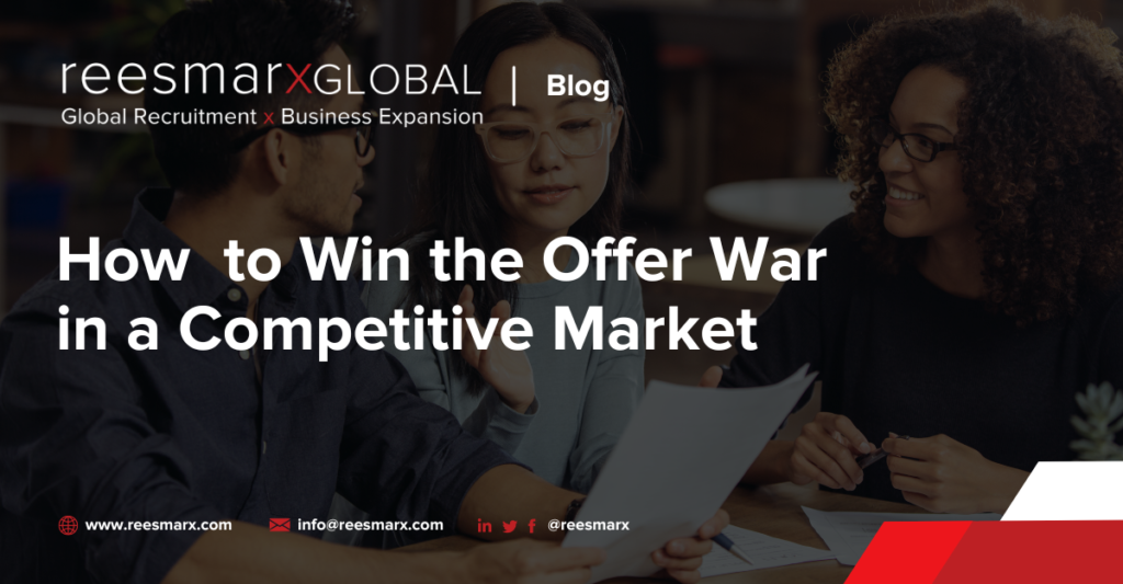 How to Win the Offer War in a Competitive Market | reesmarxGLOBAL