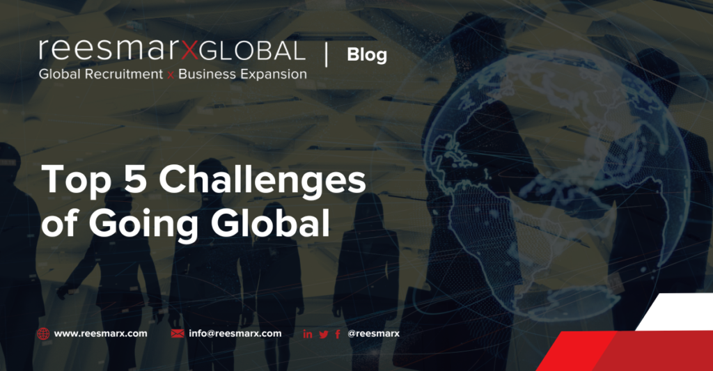 Top 5 Challenges of Going Global | reesmarxGLOBAL